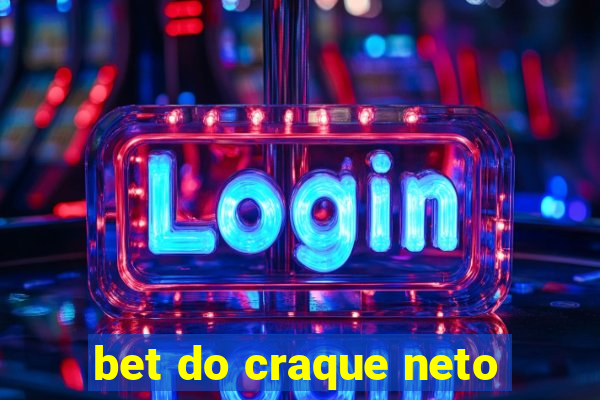 bet do craque neto